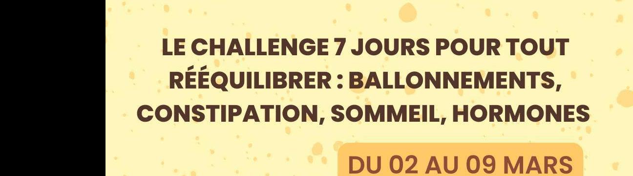 Challenge 7 jours pour r&eacute;&eacute;quilibrer son corps 